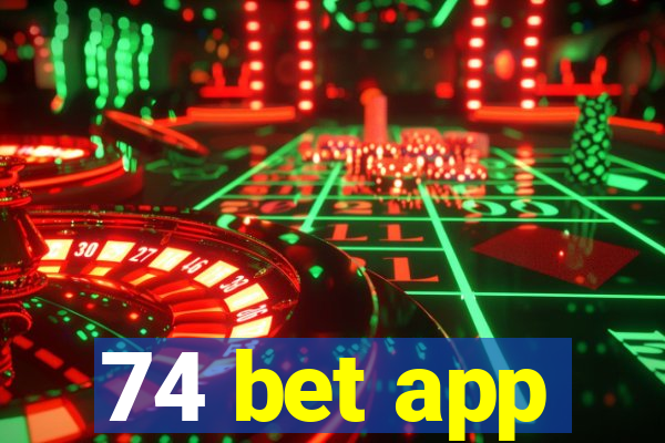 74 bet app